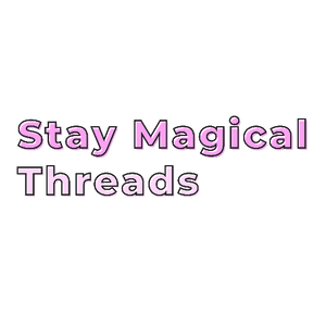 Stay Magical Threads