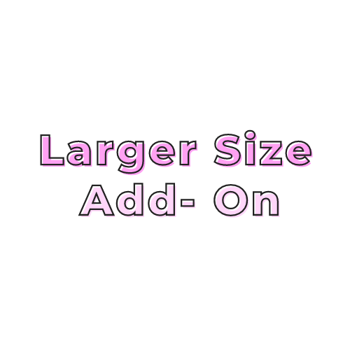 Larger Size Add-on